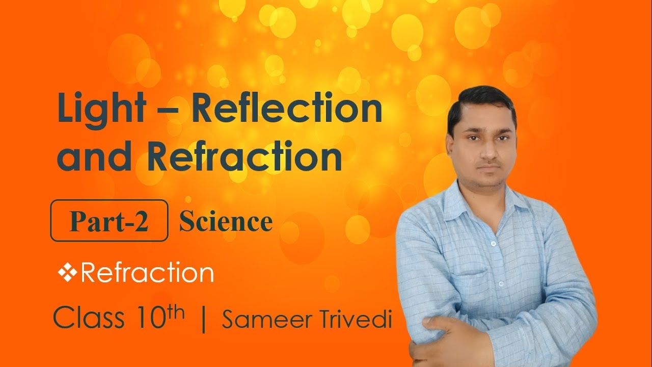 Light Reflection and Refraction Full Chapter Class 10 Physics | CBSE ...