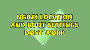 nginx location and root settings dont work