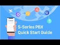 IPPBX Quick Start Guide - Yeastar S-Series VoIP PBX