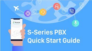 IPPBX Quick Start Guide  Yeastar SSeries VoIP PBX