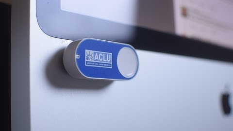 The ACLU Dash Button