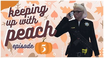 Keeping Up with Peach : Episode Five - NoPixel WL