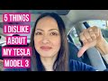 5 Things I Dislike About My Tesla Model 3
