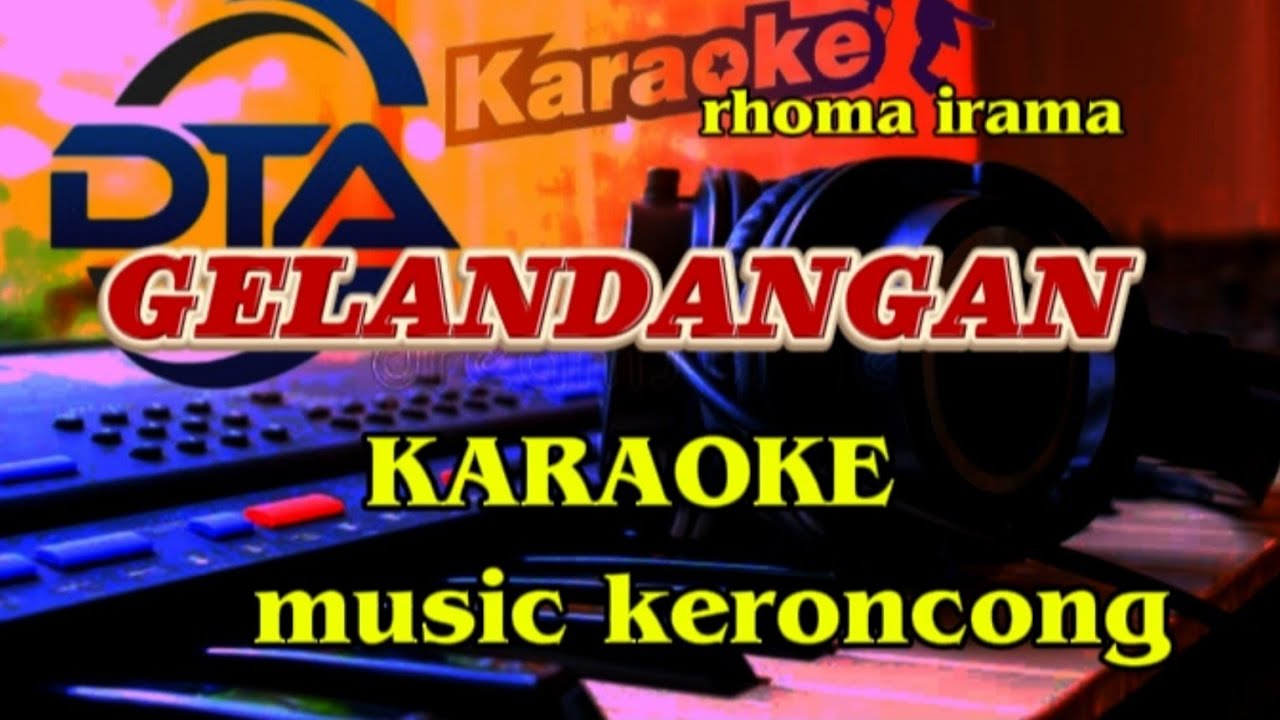 GELANDANGAN KARAOKE KERONCONG ( rhoma irama ) 