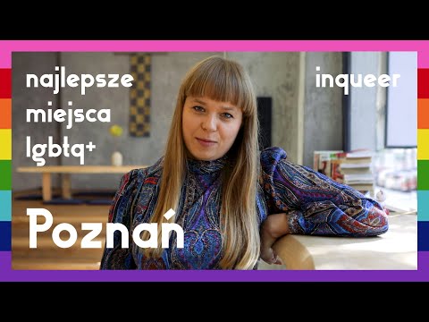 20 najlepszych miejsc LGBTQ+ w Poznaniu