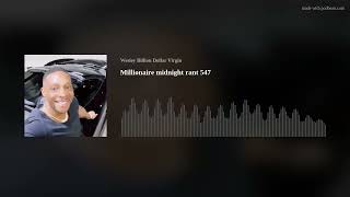 Millionaire midnight rant 547 by Wesley Virgin 405 views 1 month ago 37 minutes
