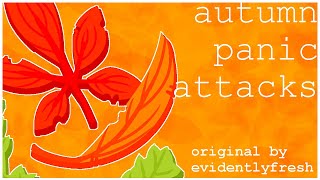 Autumn Panic Attacks (Original Song)