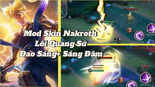 Mod Skin Nakroth Lôi Quang Sứ Đao Sáng+ Sáng Đậm Ulti Có Nhạc