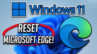 how to reset microsoft edge on windows 11 to fix load & links error