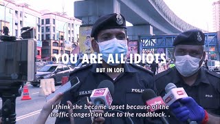 MALAYSIAN POLICE But in Lo-Fi