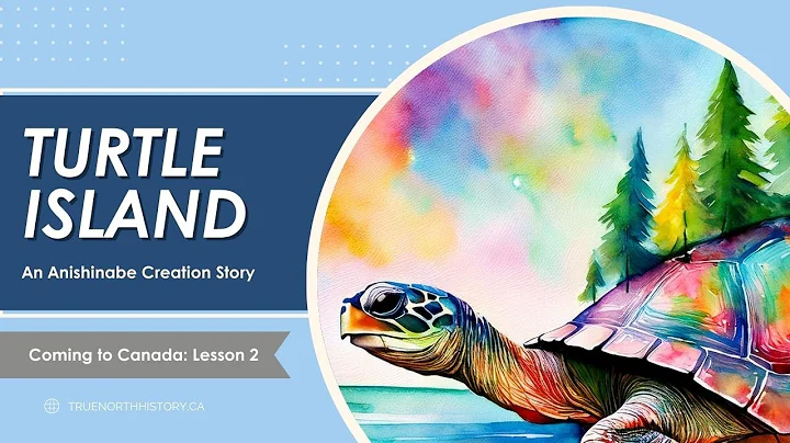 Turtle Island | An Anishinabe Creation Story | True North History
