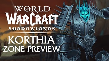 KORTHIA! Full Patch 9.1 Zone Preview | Shadowlands