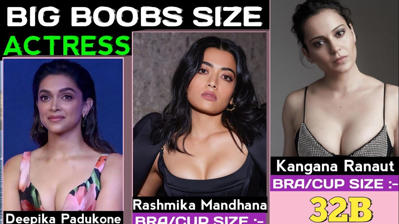 Most Biggest Breasts Sizes Of All Bollywood Actress || Big Boobs Size Actress || 3D || P Compare
