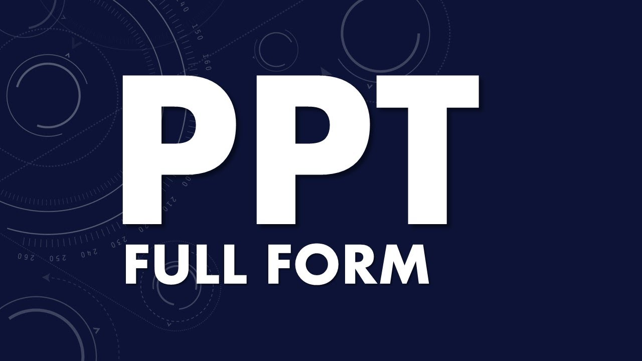 PPT Full Form