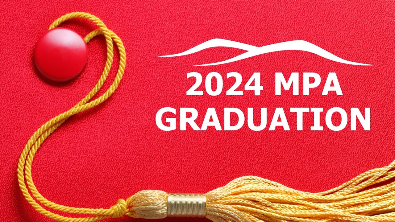 MPA Graduation 2024 - YouTube