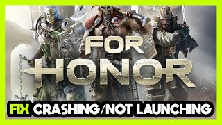 How to FIX For Honor Crashing / Not Launching!