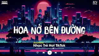 Hoa Nở Bên Đường - Mây lấp đi cả vùng trời chói nắng... - Nhạc Ballad Buồn Nhất