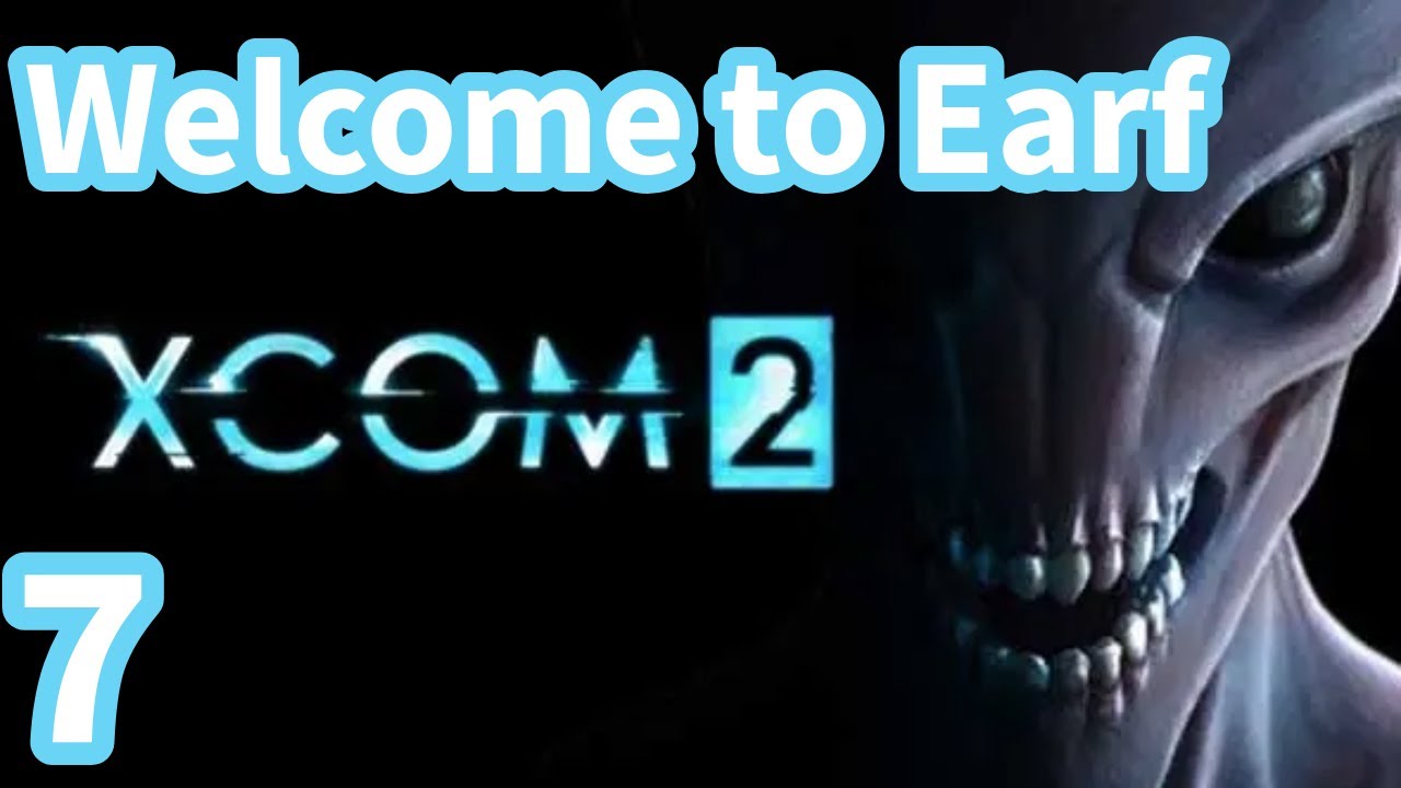 ReeeeeEStart I XCOM 2 [Legendary Ironman] Ep 7
