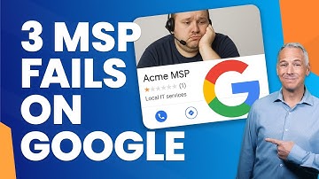 Grow Your MSP: Fix These 3 Things On Google