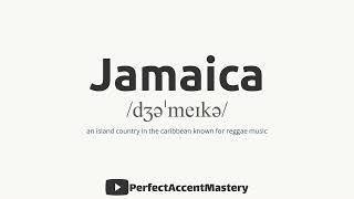 How to Pronounce JAMAICA | Country Name | IPL | Definition | Perfect Accent Mastery