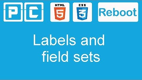HTML5 and CSS3 beginners tutorial 50 - labels and fieldsets