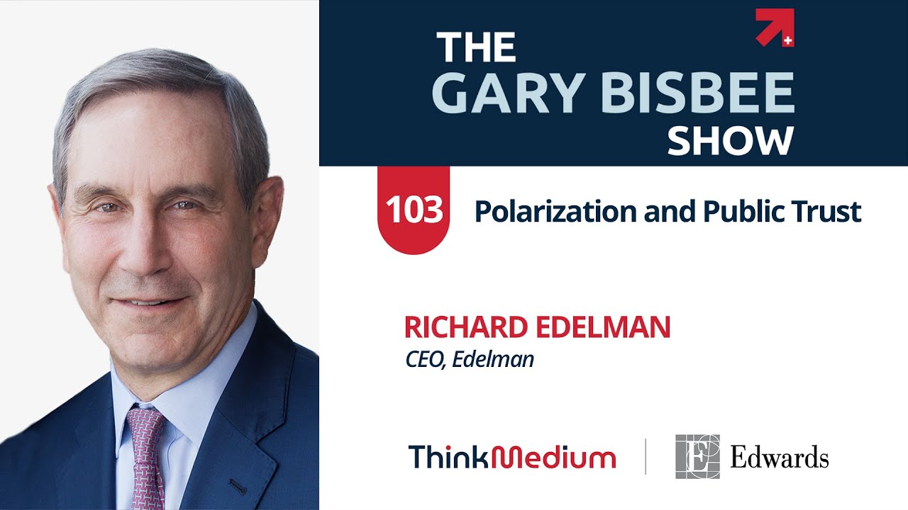 Polarization and Public Trust | Richard Edelman, CEO, Edelman