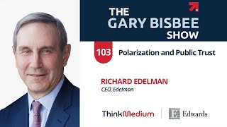 Polarization and Public Trust | Richard Edelman, CEO, Edelman