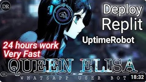How to create Queen Elisa whatsapp bot ||Deploy Replit