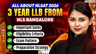Details NLSAT 2026 Complete Guide | 3 Year LLB at NLS Bangalore | Dates, Eligibility, Pattern & Strategy Guide