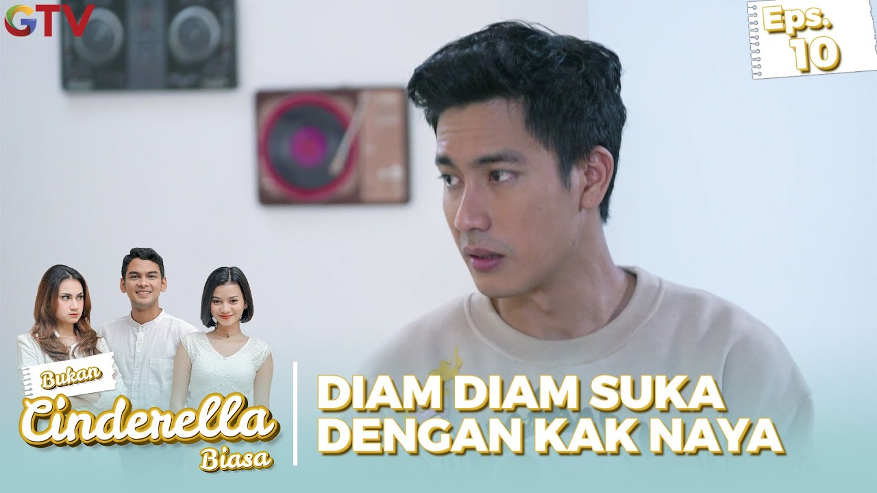 DIAM DIAM MENYUKAI KAK NAYA - BUKAN CINDERELLA BIASA