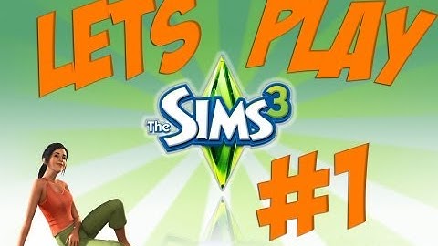 The Sims 3 - Lets Play Ep.1 - Create A Sim!