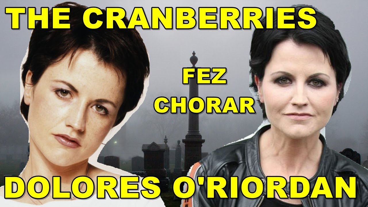 Como morreu Dolores O'Riordan do The Cranberries YouTube