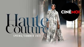 Haute Couture Spring Summer 2021 (Part 2) - CINÉMOI Original Production