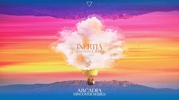 Dissonance, Judez - Inertia [ARCADIA | Discover Series]