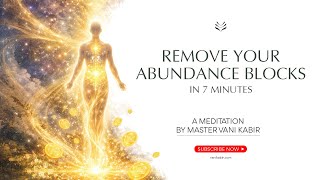 Remove your Abundance blocks in 7 minutes | Vani Kabir |