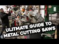 The Ultimate Guide To Metal Cutting Saws. From Hobby to Pro!