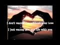Chicago-I Don't Wanna Live Without Your Love wt lyrics