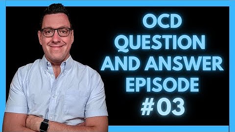 I Address Your OCD Questions Live! #03