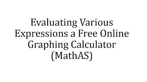 Evaluate Various Expressions on a Free Online Graphing Calc (MathAS)