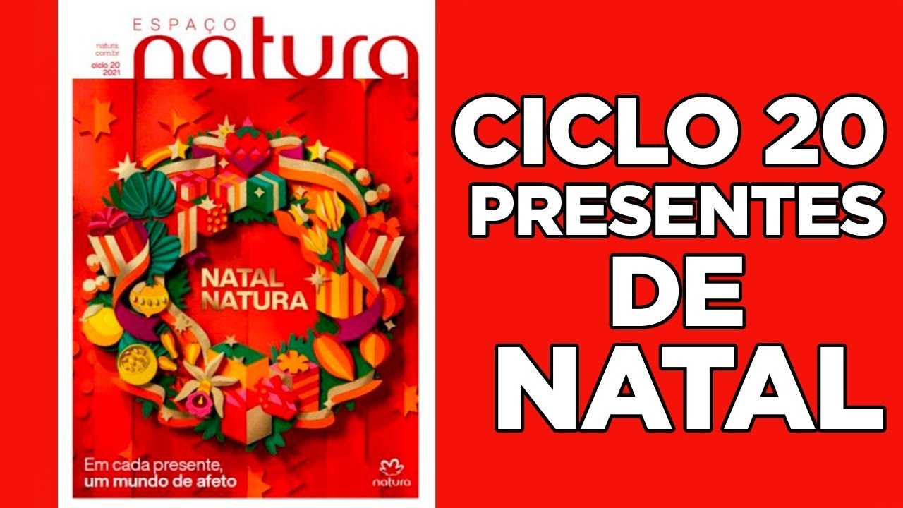 REVISTA NATURA CICLO 20/2021 LANÇAMENTOS PRESETES DE NATAL