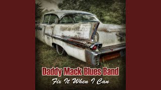 Video thumbnail of "Daddy Mack Blues Band - Giving You My Money"