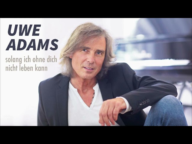 Uwe Adams - Solang Ich Ohne Dich Nicht Leben Kann Mas