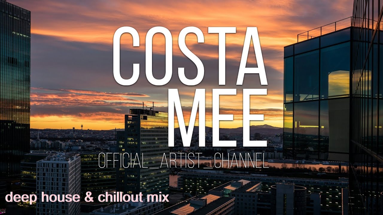 Deep House  Chillout Vocal Mix  3  Deep Disco Records  Mixed By Costa Mee