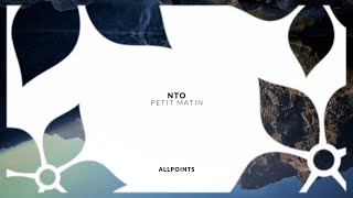 NTO - Petit Matin (Original Mix)