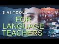 FREE AI Tools for Language Learning- Tested in Class #AI #artificialintelligence