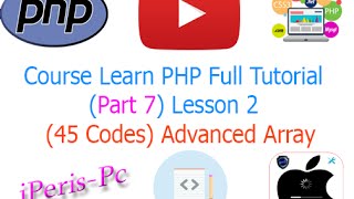 PHP Course Full Tutorial (Part 7) ( Lesson 2) Advanced Array (45 Codes)