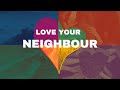 10th September Love Your Neighbour - Love
