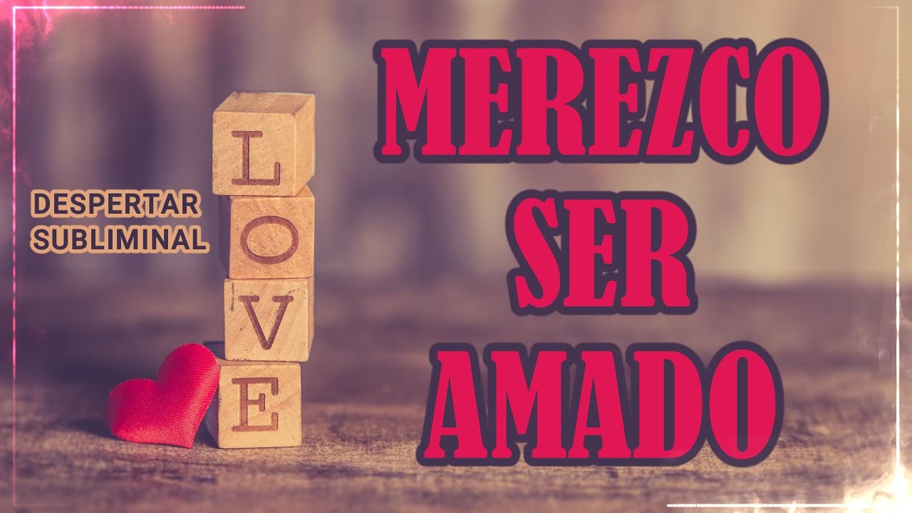 MEREZCO SER AMADO ️ AUDIO SUBLIMINAL HOOPONOPONO ️ REPROGRAMA TU MENTE ...