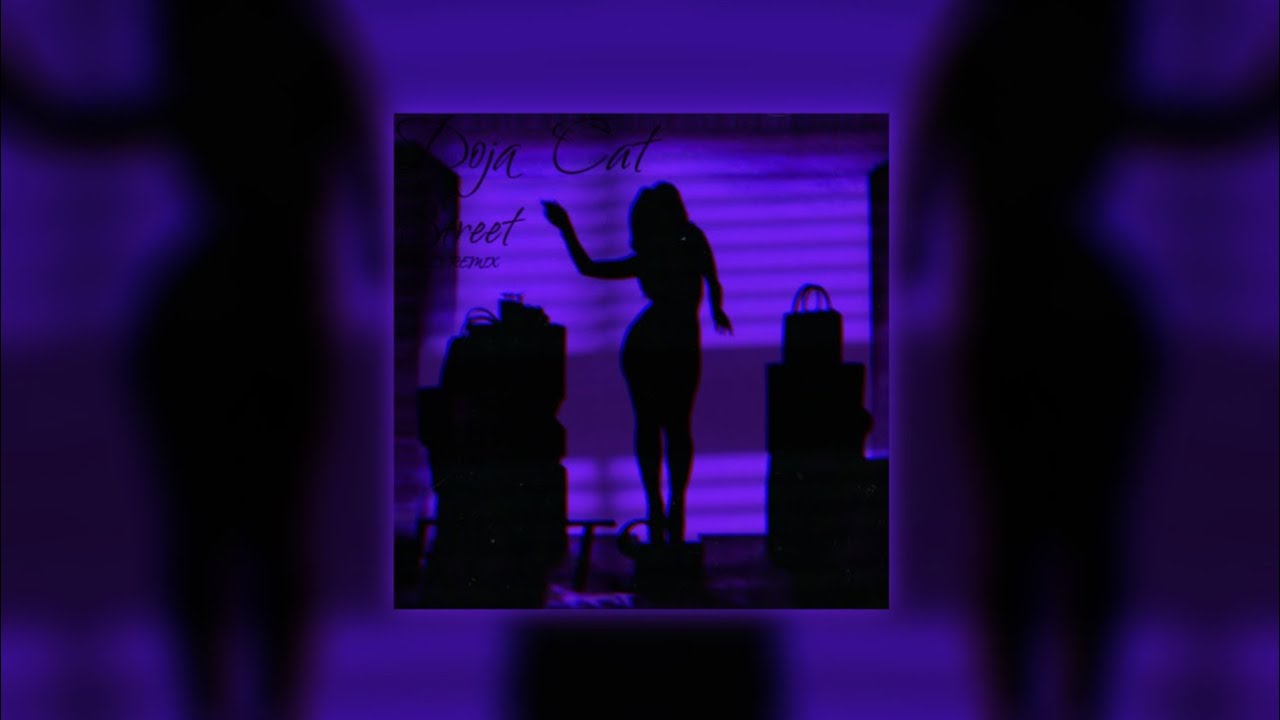 Doja Cat - Streets (seld remix)