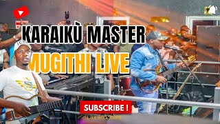 WAITHAKA _ WA _ JANE _ KARAIKU _ MASTER _ MUGITHI _ LIVE
